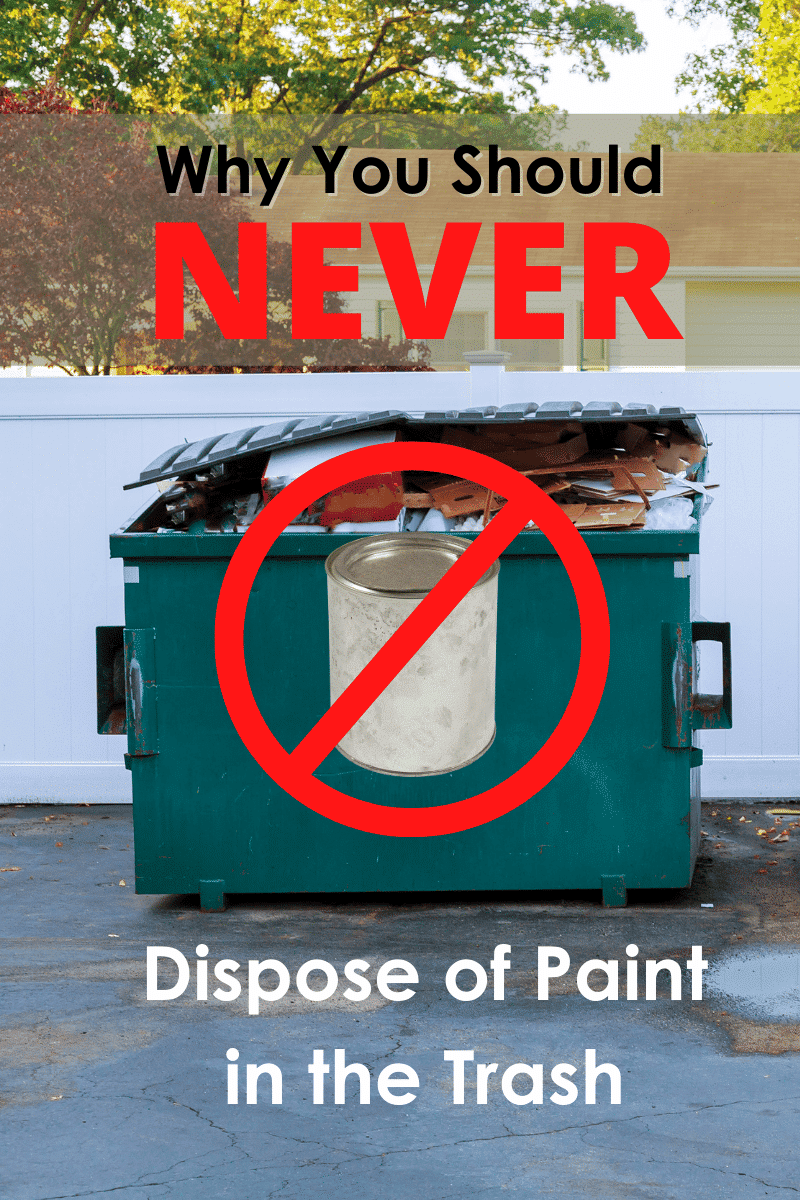 never dispose of your paint in the trash before letting it dry out.
