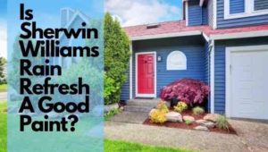 A blue painted home with text overlayed: Is sherwin williams rain refresh a good paint?