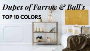 Text graphic with modern bedroom in backround: Dupes of Farrow and Balls top 10 colors