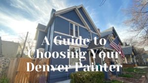 A blue Victorian exterior in Denver painted by Kind home Solutions with title that reads: A guide to choosing your denver painter