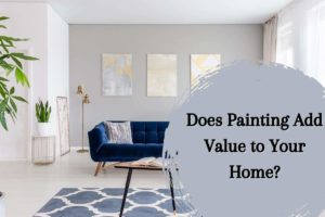 photo of an interior living room with title reading: does painting add value to your home?